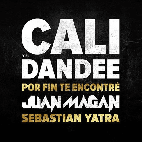Cali Eldande Ft Juan Maggan, Sebastian Yatra-Por fin te encontre(Dj Mursiano & Dj Jacobo Edit)