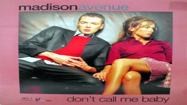 Madison Avenue - Dont Call Me Baby