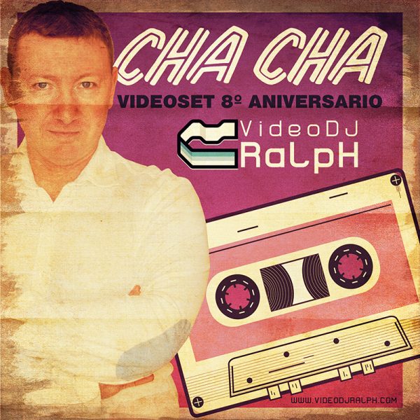 VideoDJ RaLpH - 8 Aniversaio Chacha