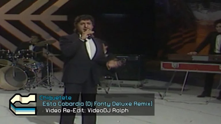 Chiquetete - Esta Cobardia [Video ReEdit VideoDJ RaLpH] [Dj Fonty Deluxe Remix]